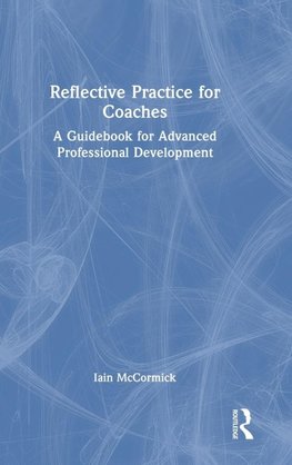 Reflective Practice for Coaches