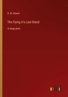 The Flying U's Last Stand