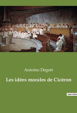 Les idées morales de Cicéron