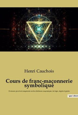 Cours de franc-maçonnerie symbolique