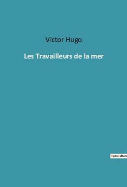 Les Travailleurs de la mer