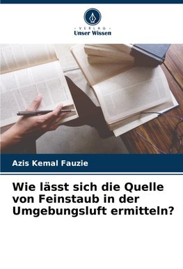 Wie lässt sich die Quelle von Feinstaub in der Umgebungsluft ermitteln?