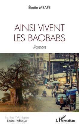 Ainsi vivent les Baobabs