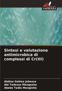 Sintesi e valutazione antimicrobica di complessi di Cr(III)