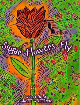 Sugar Flowers Fly