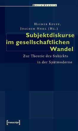 Subjektdiskurse im gesellschaftlichen Wandel