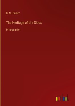 The Heritage of the Sioux