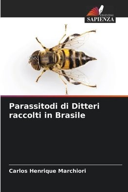 Parassitodi di Ditteri raccolti in Brasile
