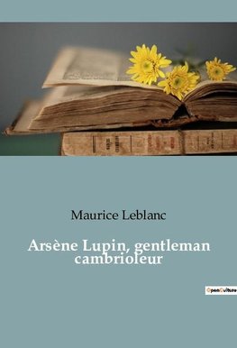 Arsène Lupin, gentleman cambrioleur