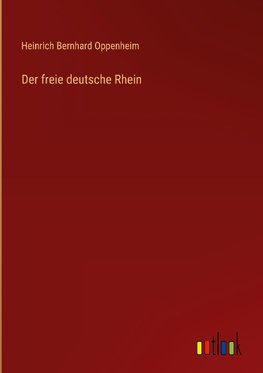 Der freie deutsche Rhein