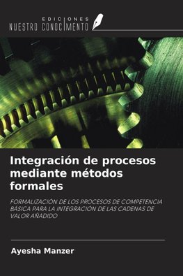 Integración de procesos mediante métodos formales