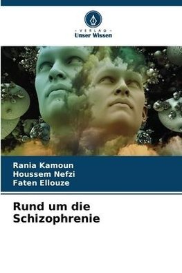 Rund um die Schizophrenie