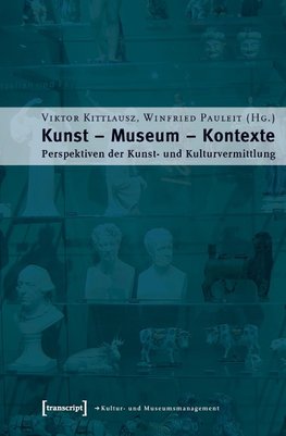 Kunst - Museum - Kontexte