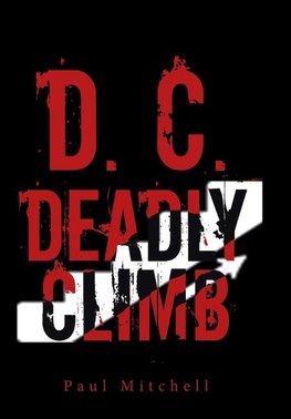 D. C.  Deadly Climb