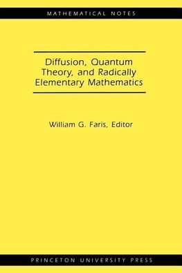 Diffusion, Quantum Theory, and Radically Elementary Mathematics