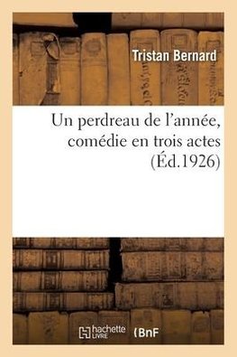 Un perdreau de l'année, comédie en trois actes