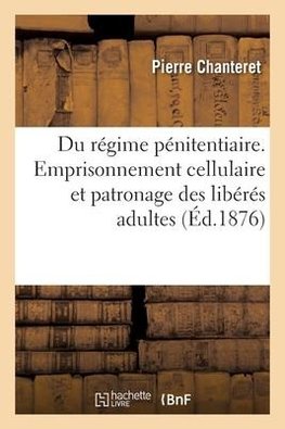 Du régime pénitentiaire