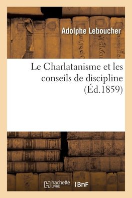 Le Charlatanisme et les conseils de discipline