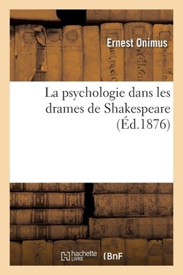 La psychologie dans les drames de Shakespeare