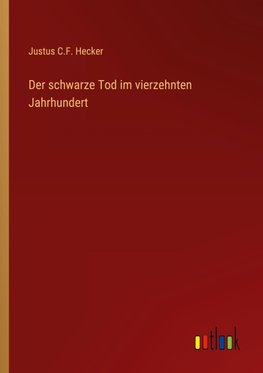 Der schwarze Tod im vierzehnten Jahrhundert