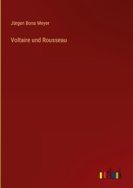 Voltaire und Rousseau
