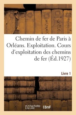 Chemin de fer de Paris à Orléans. Exploitation