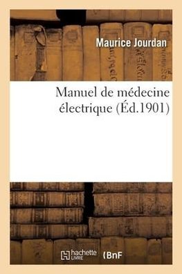 Manuel de médecine électrique