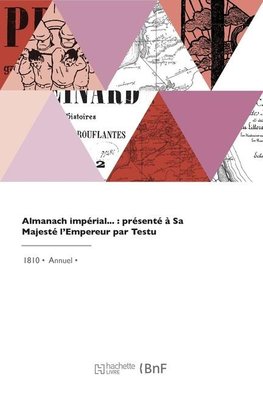 Almanach impérial, présenté à Sa Majesté l'Empereur