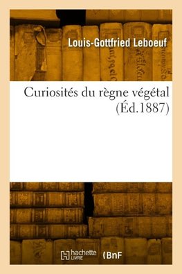 Curiosités du règne végétal