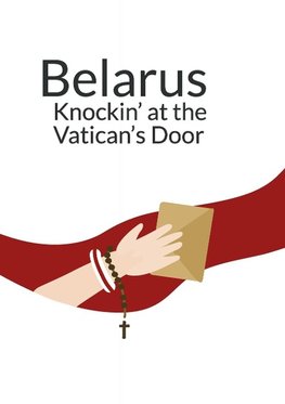 Belarus Knockin' at the Vatican's Doors