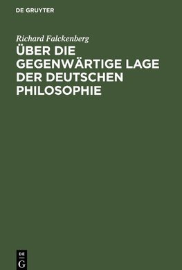 Über die gegenwärtige Lage der deutschen Philosophie