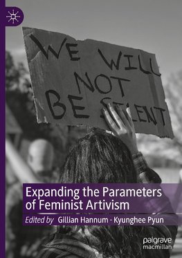 Expanding the Parameters of Feminist Artivism