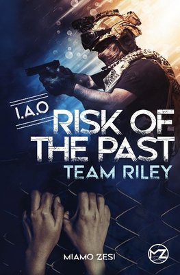 RISK OF THE PAST Team Riley