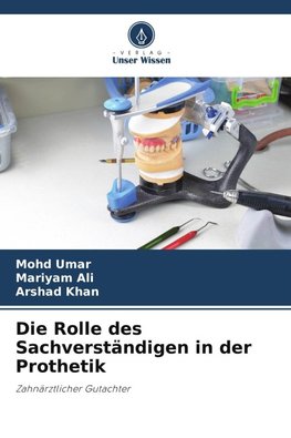 Die Rolle des Sachverständigen in der Prothetik