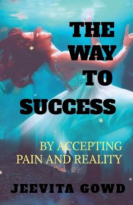 THE WAY TO SUCCESS