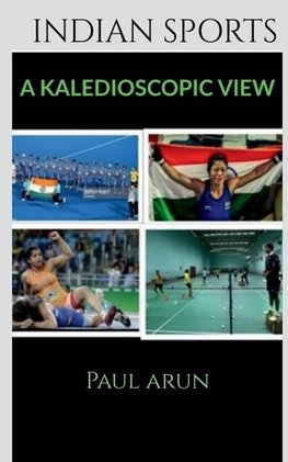 INDIAN SPORTS - A KALEDIOSCOPIC VIEW