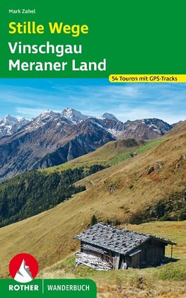 Stille Pfade Vinschgau - Meraner Land