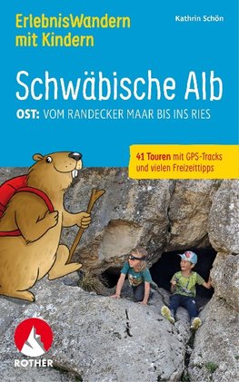 ROTHER Wanderbuch ErlebnisWandern mit Kindern Schwäbische Alb Ost: