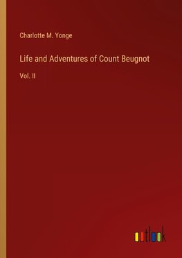 Life and Adventures of Count Beugnot