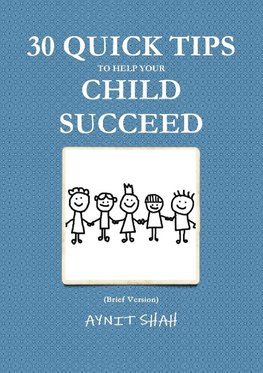 30 Quick Tips to help your Child SUCCEED