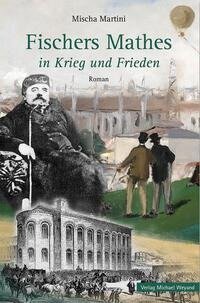 Fischers Mathes in Krieg und Frieden