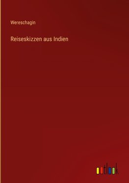Reiseskizzen aus Indien