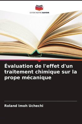 Évaluation de l'effet d'un traitement chimique sur la prope mécanique