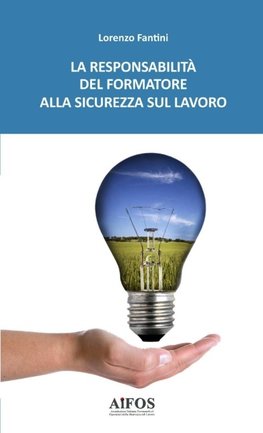 La responsabilità del Formatore alla Sicurezza sul Lavoro