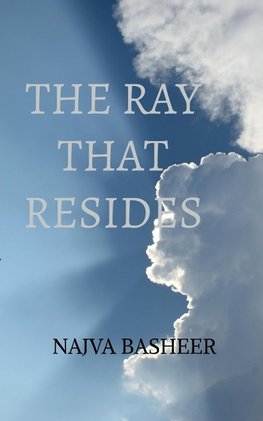 THE RAY THAT RESIDES