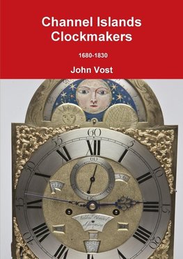 Channel Islands Clockmakers 1680-1830