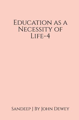Education as a Necessity of Life-4