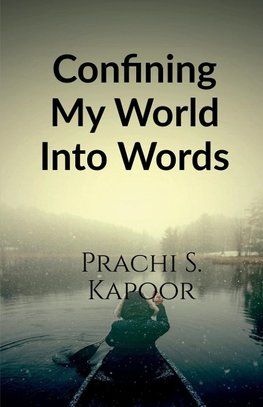 Confining My World Into Words