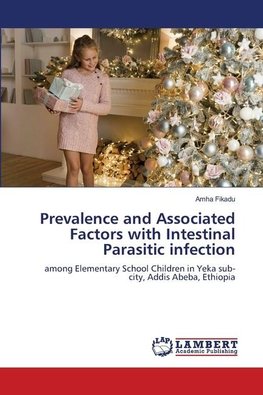 Prevalence and Associated Factors with Intestinal Parasitic infection