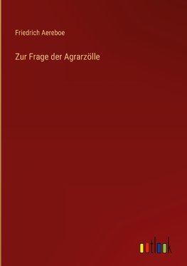 Zur Frage der Agrarzölle